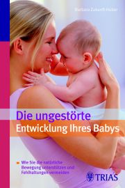 Buchcover Die ungestörte Entwicklung Ihres Babys